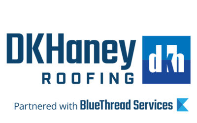 DK Haney Roofing + BlueThread Services Partnership